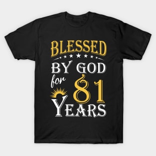 Blessed By God For 81 Years 81st Birthday T-Shirt